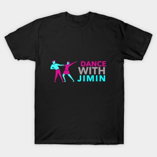 DANCE WITH JIMIN T-Shirt